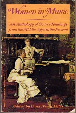 Seller image for Women in Music: An Anthology of Source Readings from the Middle Ages to the Present for sale by Clausen Books, RMABA