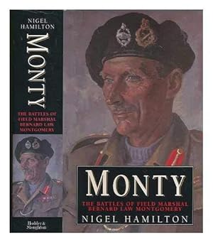 Bild des Verkufers fr Monty: Battles of Field Marshal Bernard Law Montgomery zum Verkauf von WeBuyBooks 2