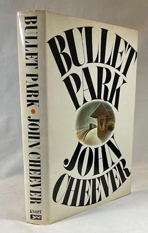 Seller image for Bullet Park for sale by Clausen Books, RMABA