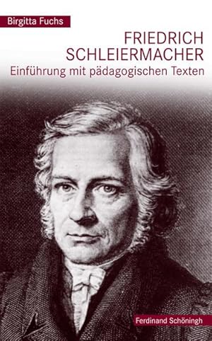 Bild des Verkufers fr Friedrich Schleiermacher. Einfhrung mit pdagogischen Texten zum Verkauf von Studibuch