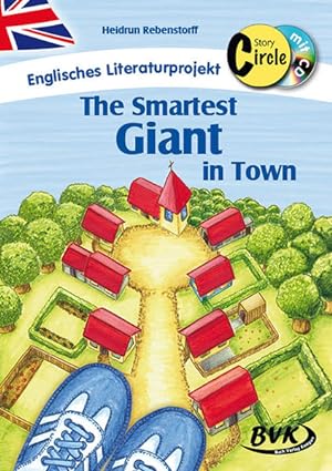 Seller image for Story Circle: The smartest giant in town inkl. CD: Englisches Literaturprojekt. 3.-4. Klasse for sale by Studibuch