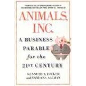 Bild des Verkufers fr Animals, Inc.: A Business Parable for the 21st Century zum Verkauf von WeBuyBooks