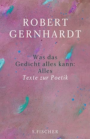 Seller image for Was das Gedicht alles kann: Alles: Texte zur Poetik Texte zur Poetik for sale by Antiquariat Buchhandel Daniel Viertel