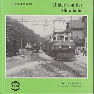 Seller image for Bilder von der Albtalbahn. Bernhard Wagner for sale by Allguer Online Antiquariat