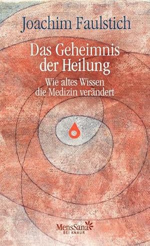 Imagen del vendedor de Das Geheimnis der Heilung: Wie altes Wissen die Medizin verndert Wie altes Wissen die Medizin verndert a la venta por Antiquariat Buchhandel Daniel Viertel