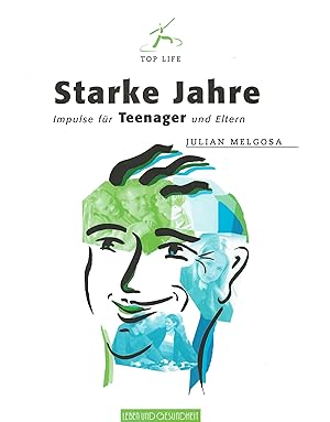 Seller image for Starke Jahre - Impulse fr TEENAGER und Eltern Impulse fr Teenager und Eltern for sale by Antiquariat Buchhandel Daniel Viertel