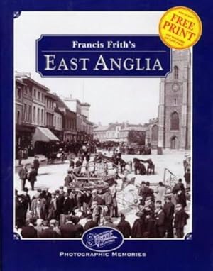 Bild des Verkufers fr Francis Frith's East Anglia (Photographic Memories) zum Verkauf von WeBuyBooks 2