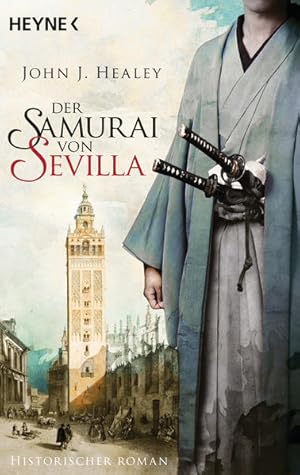 Seller image for Der Samurai von Sevilla: Historischer Roman (Die Samurai-Saga, Band 1) Historischer Roman for sale by Antiquariat Buchhandel Daniel Viertel