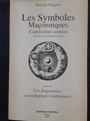 Bild des Verkufers fr Les symboles maonniques d'aprs leurs sources. suivi de Les diagrammes cosmologiques traditionnels zum Verkauf von Librairie de l'Avenue - Henri  Veyrier