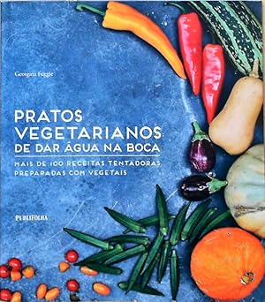 Pratos Vegetarianos de Dar Água na Boca (Em Portuguese do Brasil)