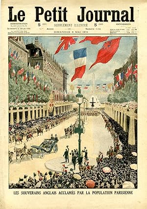 "LE PETIT JOURNAL N°1224 du 3/5/1914" LES SOUVERAINS ANGLAIS ACCLAMÉS PAR LA POPULATION PARISIENN...