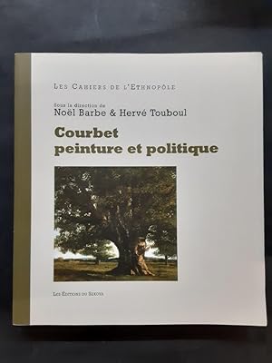 Seller image for Courbet peinture et politique for sale by Librairie de l'Avenue - Henri  Veyrier