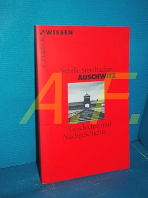Bild des Verkufers fr Auschwitz : Geschichte und Nachgeschichte Beck'sche Reihe , 2333 : C. H. Beck Wissen zum Verkauf von Antiquarische Fundgrube e.U.