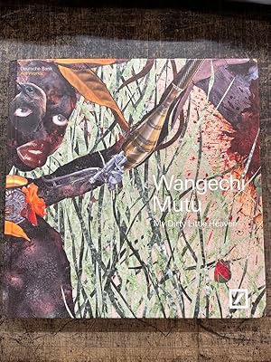 Seller image for Wangechi Mutu My Dirty Little Heaven (Artist of the Year 2010) /anglais/allemand for sale by Librairie de l'Avenue - Henri  Veyrier