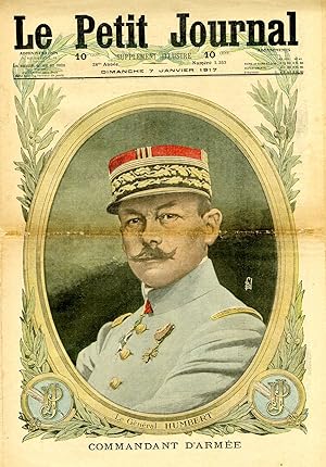 "LE PETIT JOURNAL N°1359 du 7/1/1917" LE GÉNÉRAL HUMBERT COMMANDANT D'ARMÉE / LA FÊTE DES ROIS EN...