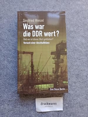 Bild des Verkufers fr Was war die DDR wert? : und wo ist dieser Wert geblieben? Versuch einer Abschlubilanz. zum Verkauf von Druckwaren Antiquariat