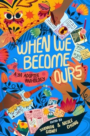 Seller image for When We Become Ours : A Ya Adoptee Anthology for sale by GreatBookPricesUK