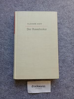 Bild des Verkufers fr Der Rosselenker : Roman. zum Verkauf von Druckwaren Antiquariat
