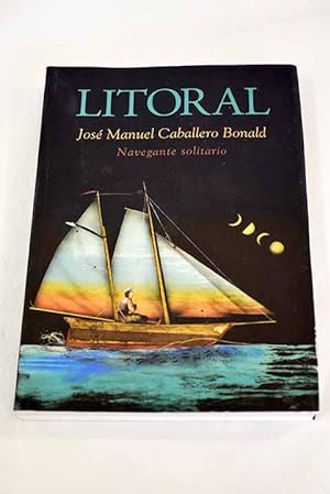 Seller image for Litoral, Ao 2006, n 242, Presente histrico (sobre "Diario de Argnida"):: Las adivinaciones de J. M. C. B. [Jos Manuel Caballero Bonald]; Romance para un caballero andaluz [J. M. Caballero Bonald] / Las adivinaciones; Notas para una etopeya de J. M. C. B. [Jos Manuel Caballero Bonald]; Carta abierta a J. M. C. B.; El emperador Bonald; La voz de Caballero Bonald; El sabio de Argnida; Cenizas en los labios.; Pepe Caballero me debe una copa; Pepe Caballero Bonald, dos sonetos y unas coplas; Partitura; Retrato con dedicatoria; Anteo / Carta; La poesa exigente de Caballero Bonald; J. M. Caballero Bonald, poeta; Hacia la potica de J. M. C. B., segn sus nuevas situaciones (1964-1968); El fraudulento rastro de la verdad; Los asedios del yo: (sobre descrdito del hroe) / Los asedios del y for sale by Alcan Libros