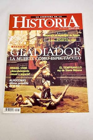 Seller image for La Aventura de la Historia, Ao 2000, n 23, Ramss, el cnit del Imperio Nuevo:: Gladiador, la muerte como espectculo; Alhucemas, ltima pesadilla en el Rif; Dios, patria y libertad!; El rey de Sierra Morena; Carlos V y los libros; Brasil, 1500 casualidad o argucia?; Das de gloria; Esplendor y ocaso; Fiestas tebanas; Dichos y Hechos: Roma no paga a traidores!; Monedas: El oro de Luis XVIII; Lecciones de ajedrez: el autmata de Torres Quevedo; Armas: lluvia de metralla; Antropologa: El precio de la prpura; La Imagen Cientfica: anatoma y nobleza de la pintura for sale by Alcan Libros