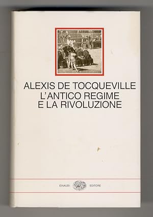 L'Antico Regime e la Rivoluzione. A cura di Corrado Vivanti. Introduzione di Luciano Cafagna.