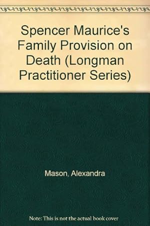Bild des Verkufers fr Spencer Maurice's Family Provision on Death zum Verkauf von WeBuyBooks