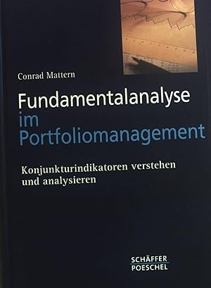 Seller image for Fundamentalanalyse im Portfoliomanagement : Konjunkturindikatoren verstehen und analysieren. for sale by books4less (Versandantiquariat Petra Gros GmbH & Co. KG)