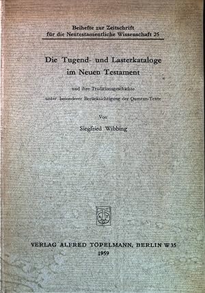 Bild des Verkufers fr Die Tugend- und Lasterkataloge im neuen Testament. Beihefte zur Zeitschrift fr die Neutestamentliche Wissenschaft, 25. zum Verkauf von books4less (Versandantiquariat Petra Gros GmbH & Co. KG)