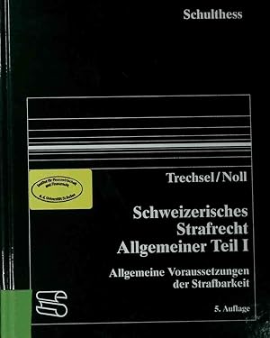 Seller image for Schweizerisches Strafrecht, Allgemeiner Teil I., Allgemeine Voraussetzungen der Strafbarkeit for sale by books4less (Versandantiquariat Petra Gros GmbH & Co. KG)