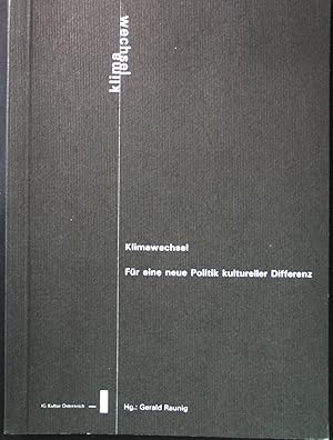 Bild des Verkufers fr Klimawechsel fr eine neue Politik kultureller Differenz : berlegungen zu einer Reform der Kulturpolitik in sterreich. IG Kultur sterreich. zum Verkauf von books4less (Versandantiquariat Petra Gros GmbH & Co. KG)