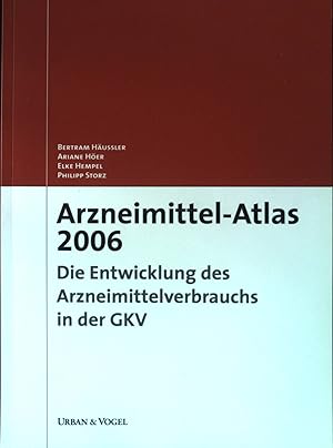 Imagen del vendedor de Arzneimittel-Atlas 2006 : Die Entwicklung des Arzneimittelverbrauchs in der GKV a la venta por books4less (Versandantiquariat Petra Gros GmbH & Co. KG)