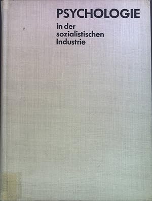 Seller image for Psychologie in der sozialistischen Industrie : Ingenieur- u. arbeitspsycholog. Beitr. z. Komplexautomatisierung. for sale by books4less (Versandantiquariat Petra Gros GmbH & Co. KG)