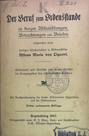 Bild des Verkufers fr Der Beruf zum Ordensstande : Ein Bchlein f. Postulanten, Novizen u. Professen d. Ordensstandes. zum Verkauf von books4less (Versandantiquariat Petra Gros GmbH & Co. KG)