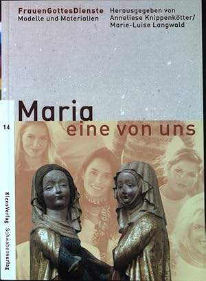 Image du vendeur pour Maria - eine von uns. FrauenGottesDienste. Modelle und Materialien. Bd. 14. mis en vente par books4less (Versandantiquariat Petra Gros GmbH & Co. KG)