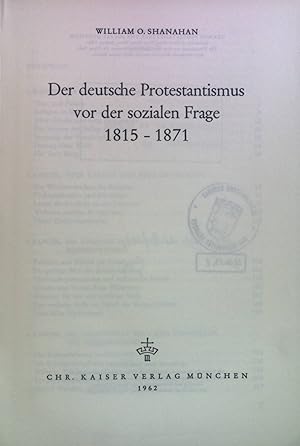 Bild des Verkufers fr Der deutsche Protestantismus vor der sozialen Frage 1815 - 1871. zum Verkauf von books4less (Versandantiquariat Petra Gros GmbH & Co. KG)