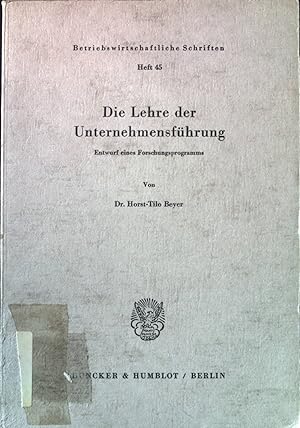 Seller image for Die Lehre der Unternehmensfhrung. Betriebswirtschaftliche Schriften, H. 45 for sale by books4less (Versandantiquariat Petra Gros GmbH & Co. KG)