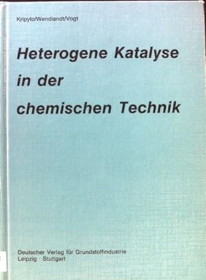 Bild des Verkufers fr Heterogene Katalyse in der chemischen Technik : mit 71 Tabellen. zum Verkauf von books4less (Versandantiquariat Petra Gros GmbH & Co. KG)