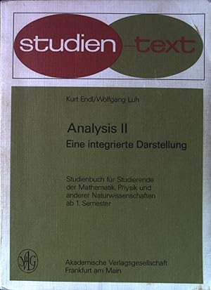 Bild des Verkufers fr Analysis 2 : Eine integrierte Darstellung : Studienbuch f. Studierende d. Mathematik, Physik u. anderer Naturwiss. ab 1. Semester. Studien-Texte. zum Verkauf von books4less (Versandantiquariat Petra Gros GmbH & Co. KG)