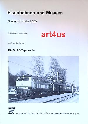 Seller image for Eisenbahnen und Museen : Monographien der DGEG : Folge 36 (Doppelheft) : Die V160 - Typenreihe ; Deutsche Gesellschaft fr Eisenbahngeschichte. for sale by art4us - Antiquariat