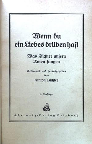Seller image for Wenn Du ein Liebes drben hast : Was Dichter unsern Toten sangen. for sale by books4less (Versandantiquariat Petra Gros GmbH & Co. KG)