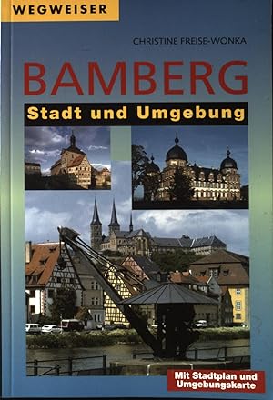 Bild des Verkufers fr Bamberg : Stadt und Umgebung ; [mit Stadtplan und Umgebungskarte]. Wegweiser zum Verkauf von books4less (Versandantiquariat Petra Gros GmbH & Co. KG)
