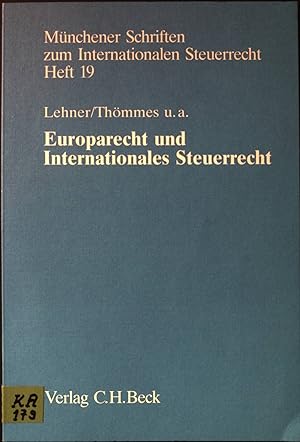 Bild des Verkufers fr Europarecht und internationales Steuerrecht. Mnchener Schriften zum internationalen Steuerrecht ; H. 19 zum Verkauf von books4less (Versandantiquariat Petra Gros GmbH & Co. KG)