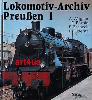 Bild des Verkufers fr Lokomotiv-Archiv Preuen : Band 1 : Schnellzug - und Personenzuglokomotiven zum Verkauf von art4us - Antiquariat