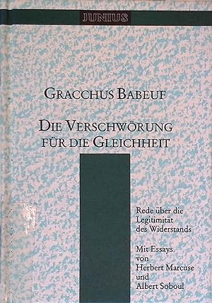 Seller image for Die Verschwrung fr die Gleichheit : Rede ber d. Legitimitt d. Widerstandes. Sammlung Junius ; 2 for sale by books4less (Versandantiquariat Petra Gros GmbH & Co. KG)