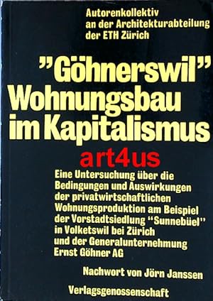 Göhnerswil : Wohnungsbau im Kapitalismus : Eine Untersuchung über die Bedingungen und Auswirkunge...