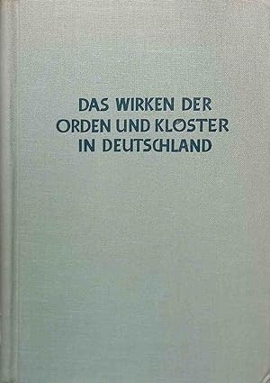 Bild des Verkufers fr Das Wirken der Orden und Klster in Deutschland: ERSTER BAND. zum Verkauf von books4less (Versandantiquariat Petra Gros GmbH & Co. KG)