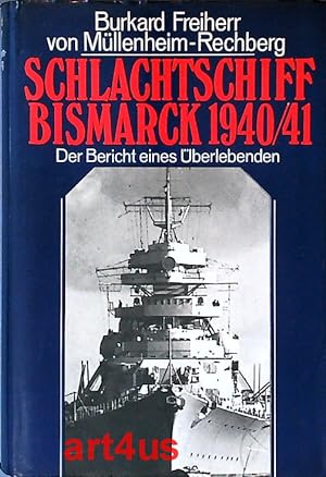 Bild des Verkufers fr Schlachtschiff Bismarck 1940 / 41 : Der Bericht eines berlebenden zum Verkauf von art4us - Antiquariat
