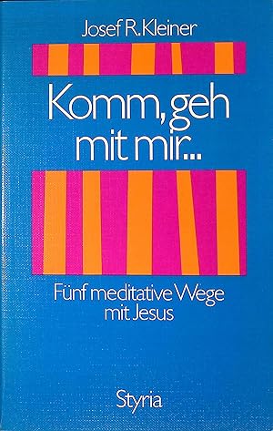 Seller image for Komm, geh mit mir : 5 meditative Wege mit Jesus. for sale by books4less (Versandantiquariat Petra Gros GmbH & Co. KG)