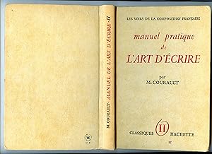 MANUEL PRATIQUE DE L' ART D' ÉCRIRE . TOME II : LA PHRASE - LE STYLE