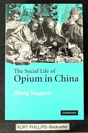The Social Life of Opium in China